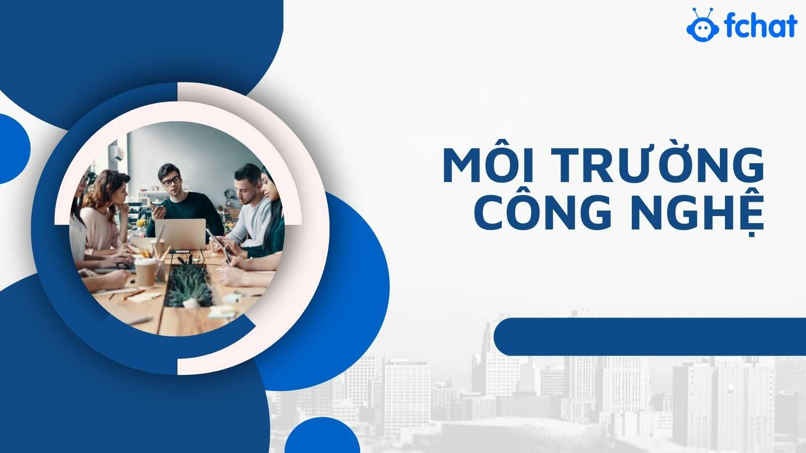 môi trường công nghệ