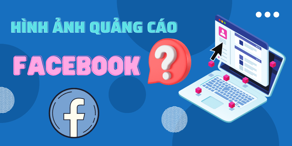 kích thước ảnh quảng cáo facebook