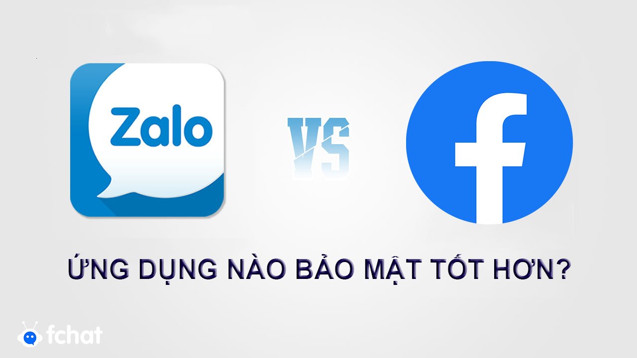 zalo và facebook cái nào bảo mật tốt hơn