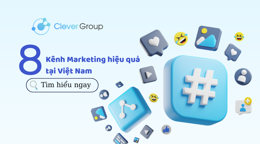 TOP 8 kênh Marketing hiệu quả tại Việt Nam