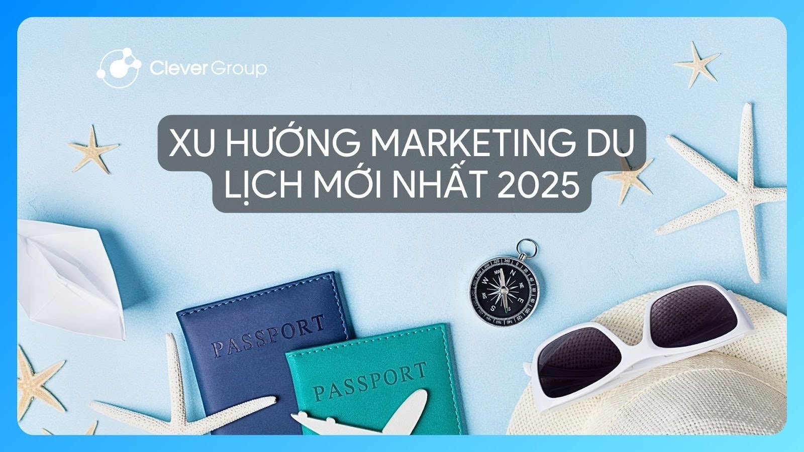 1-1 Marketing Du Lịch: Những xu hướng Marketing năm 2025