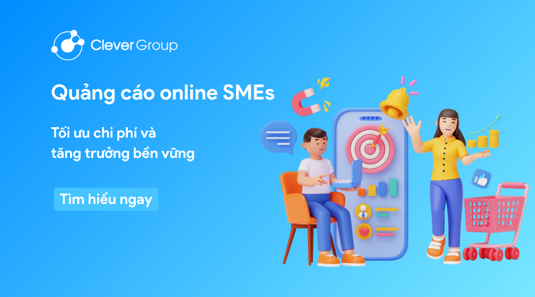 mau-4-1 Quảng cáo online SMEs: Tối ưu chi phí và tăng trưởng bền vững