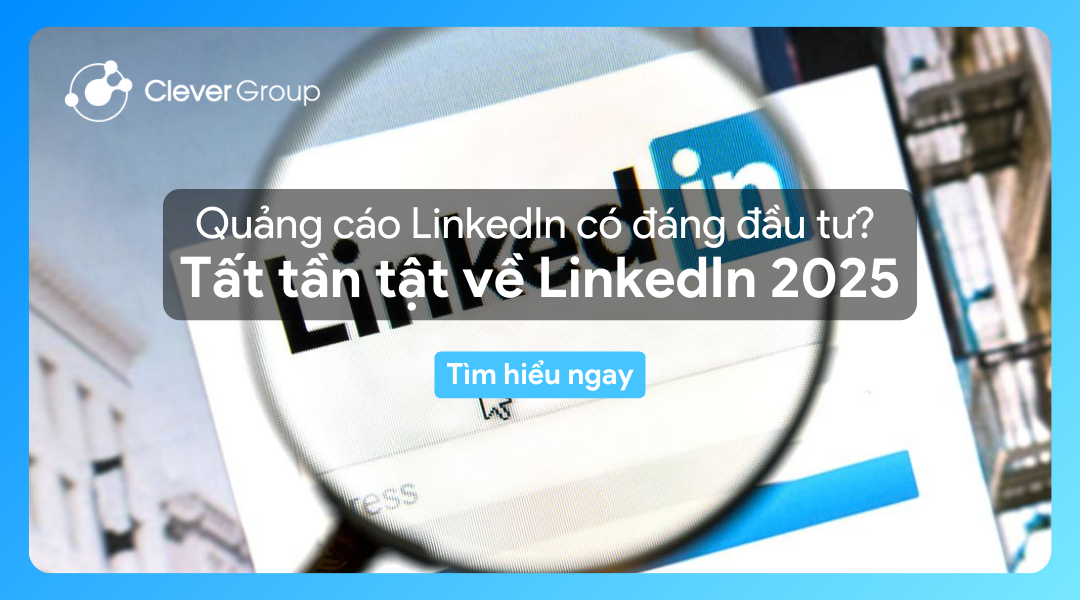 ngoc-mkt-mau-ca-blog-1080-c397-600-1 Quảng cáo LinkedIn có đáng đầu tư? Tất tần tật LinkedIn 2025